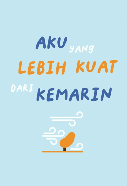Aku yang Lebih Kuat dari Kemarin